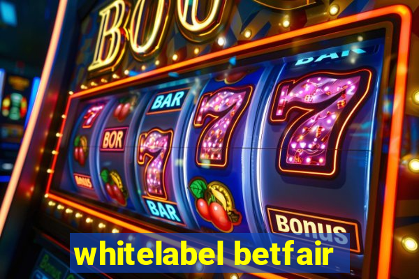 whitelabel betfair